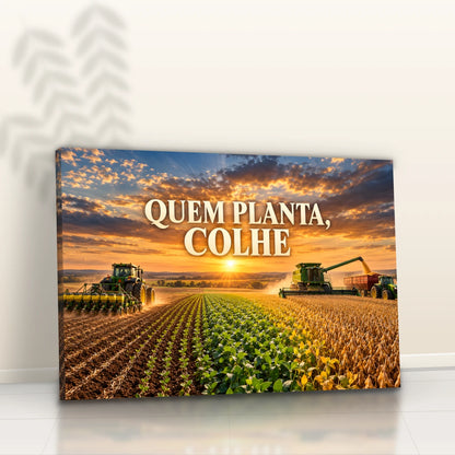 Quadro Escritório Quem Planta Colhe