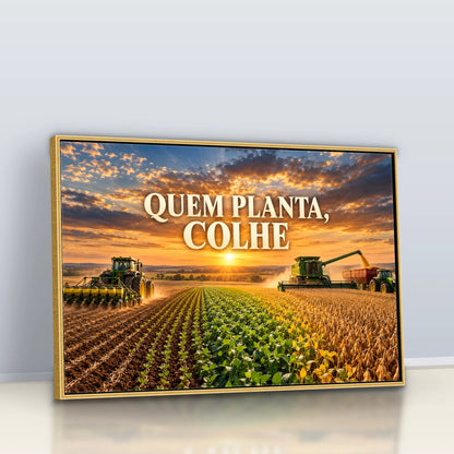 Quadro Escritório Quem Planta Colhe