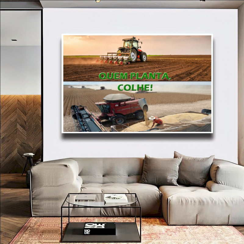 Quadro Quem Planta Colhe