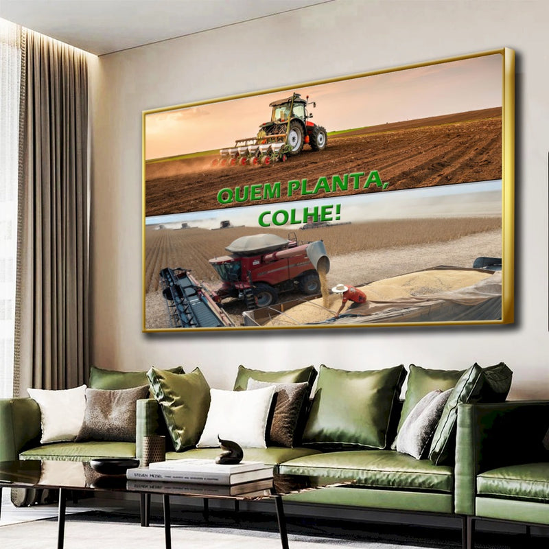 Quadro Quem Planta Colhe