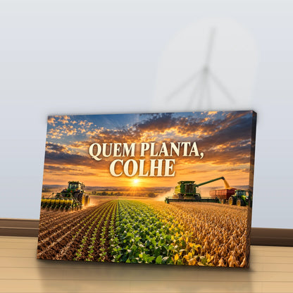 Quadro Escritório Quem Planta Colhe