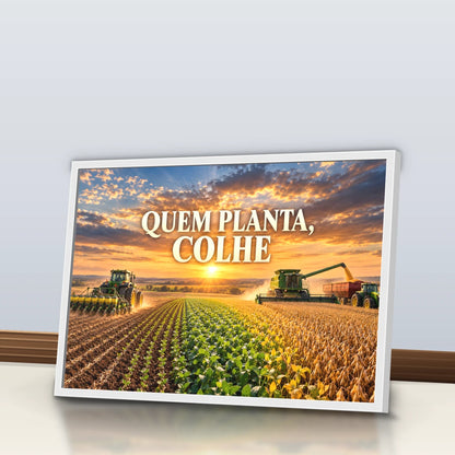 Quadro Escritório Quem Planta Colhe