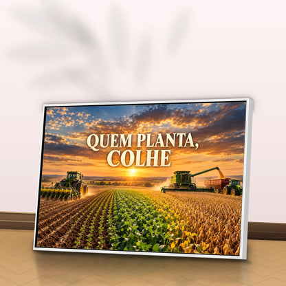 Quadro Escritório Quem Planta Colhe